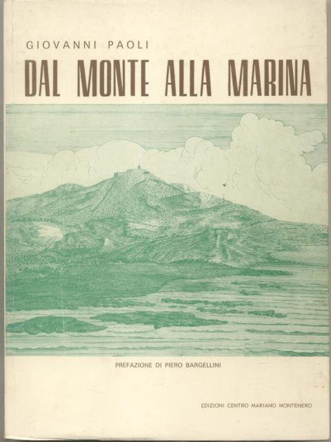 DAL MONTE ALLA MARINA.