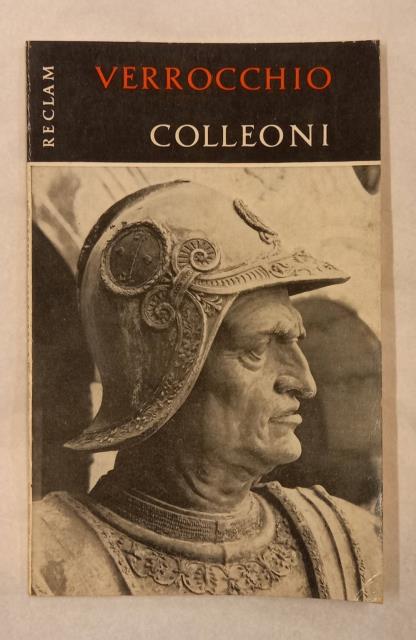 DAS REITEDENKMAL DES COLLEONI. Verrocchio und Leopardi.