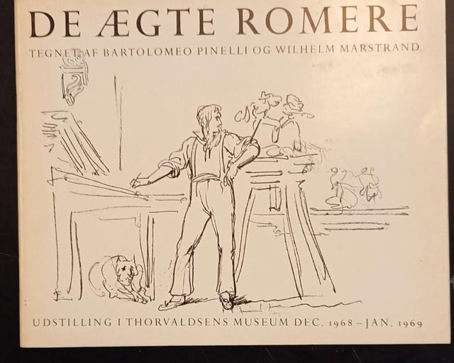 DE AEGTE ROMERE. Tegninger af Bartolomeo Pinelli og Wilhelm Marstrand. …