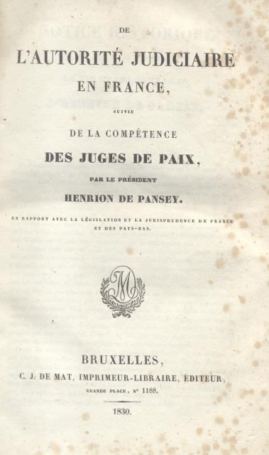 DE L'AUTORITE' JUDICIAIRE EN FRANCE. Suivie de la compétence des …