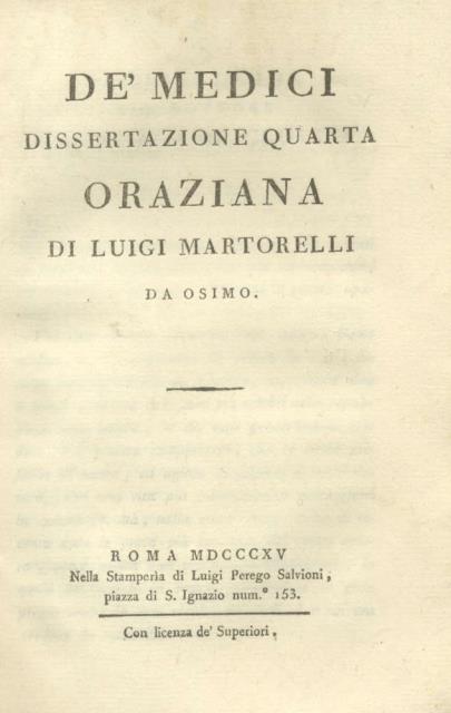 DE' MEDICI. Dissertazione quarta oraziana di Luigi Martorelli da Osimo.