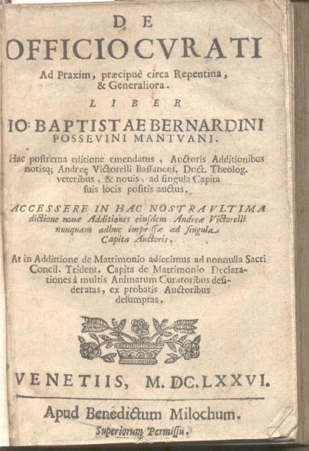 DE OFFICIO CURATI. Ad Praxim, praecipuè circa Repentina, & Generaliora. …