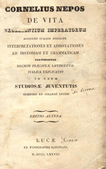 DE VITA EXCELLENTIUM IMPERATORUM. Accedunt italico idiomate interpretationes et adnotationes …