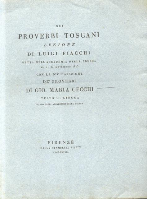 DEI PROVERBI TOSCANI. Lezione detta nell'Accademia della Crusca il dì …