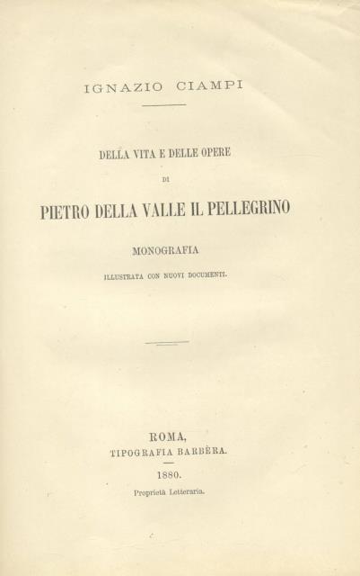 DELLA VITA E DELLE OPERE DI PIETRO DELLA VALLE IL …