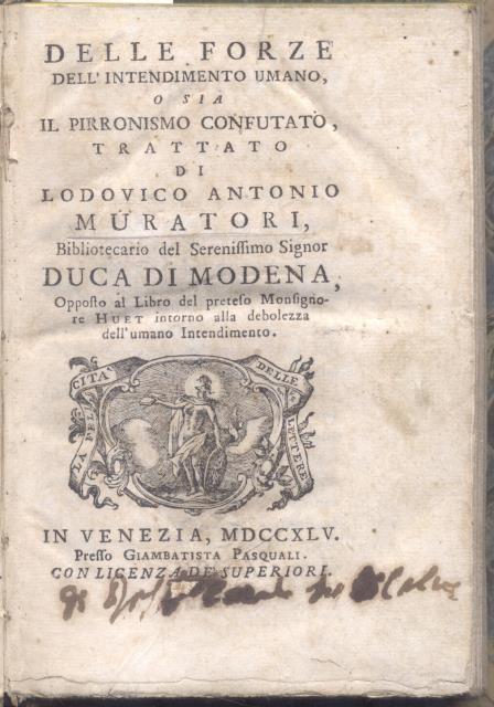 DELLE FORZE DELL'INTENDIMENTO UMANO. O sia il Pirronismo confutato. Trattato …