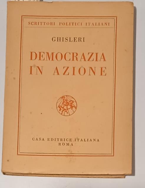 DEMOCRAZIA IN AZIONE. Scritti politici e sociali. 1955 circa.
