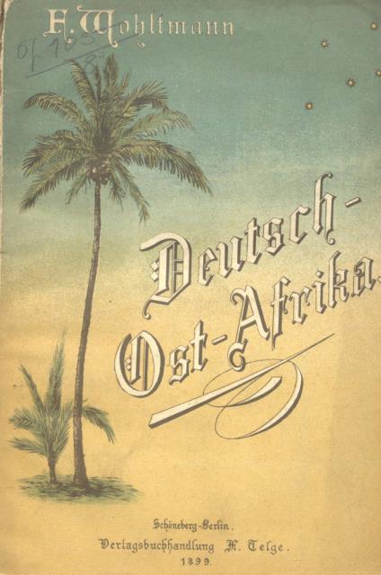 DEUTSCH - AFRIKA. Bericht über die Ergebnisse seiner Reise ausgeführt …