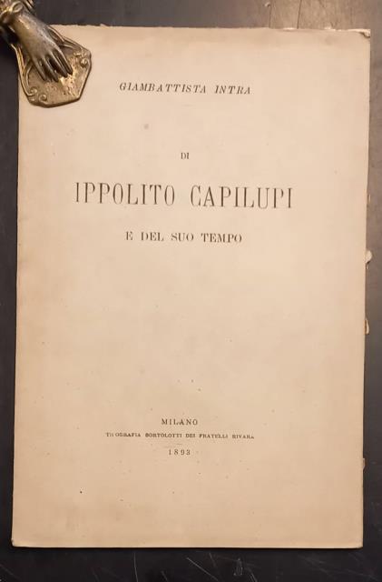 DI IPPOLITO CAPILUPI. E del suo tempo.