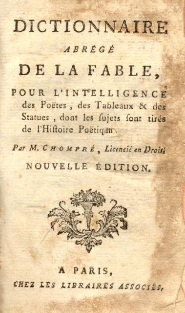 DICTIONNAIRE ABRÉGÉ DE LA FABLE. Pour l'Intelligence des Poëtes, des …
