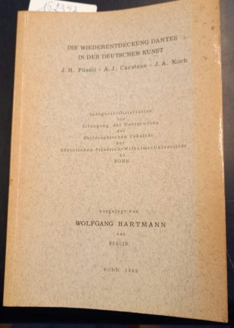 DIE WIEDERENTDECKUNG DANTES IN DER DEUTSCHEN KUNST. Inaugural Dissertation zur …