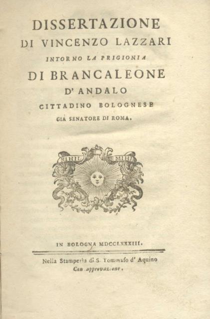 DISSERTAZIONE INTORNO LA PRIGIONIA DI BRANCALEONE D'ANDALO, CITTADINO BOLOGNESE GIÀ …