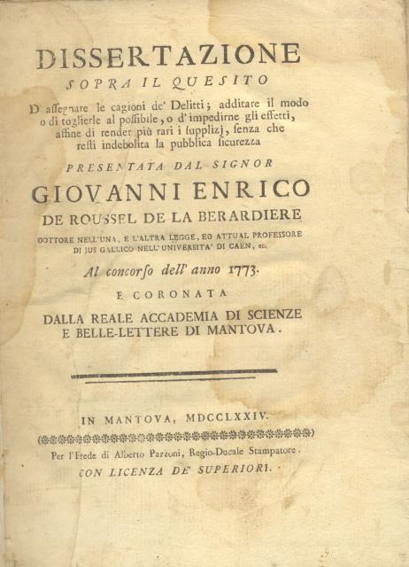 Dissertazione sopra il quesito d'assegnare le cagioni de' Delitti; additare …