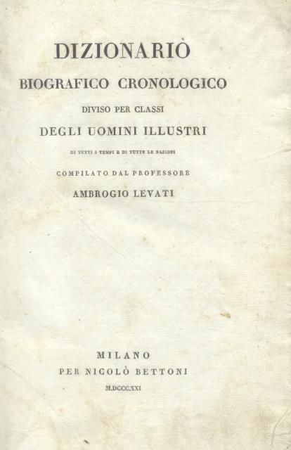 DIZIONARIO BIOGRAFICO CRONOLOGICO DIVISO PER CLASSI DEGLI UOMINI ILLUSTRI DI …