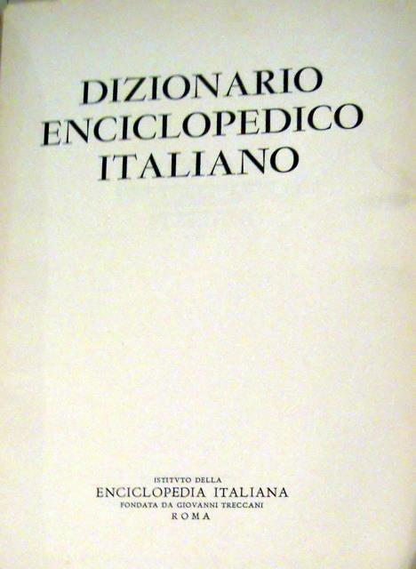 DIZIONARIO ENCICLOPEDICO ITALIANO. 1955-1961.