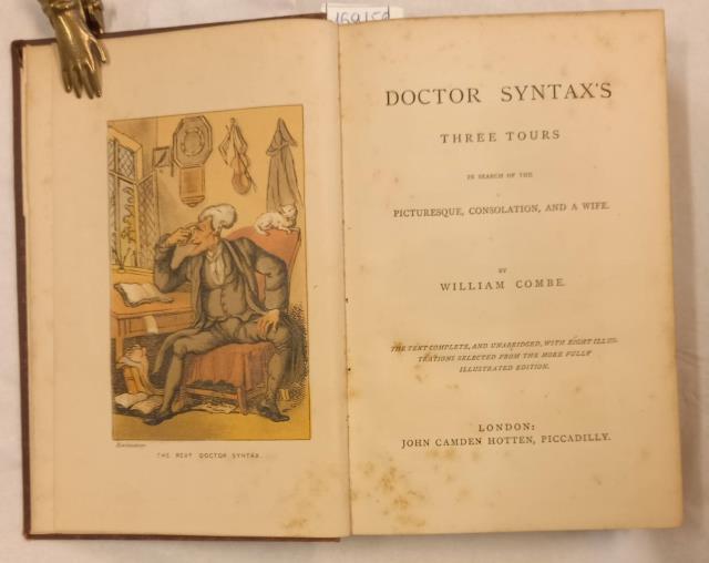 DOCTOR SYNTAX'S THREE TOURS. In search of the Picturesque, Consolation, …
