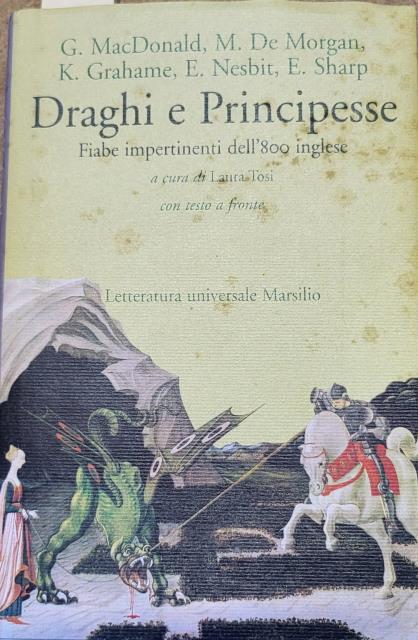 DRAGHI E PRINCIPESSE. Fiabe impertinenti dell'800 inglese. Con testo a …