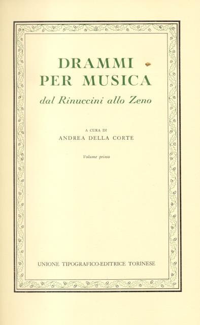 DRAMMI PER MUSICA. Dal Rinuccini allo Zeno.