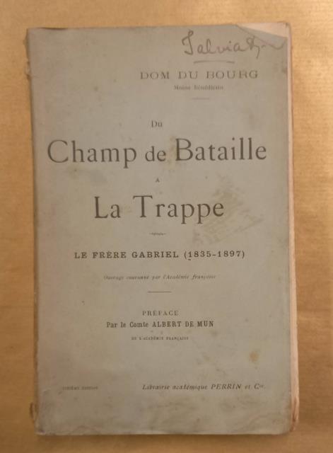 DU CHAMP DE BATAILLE A LA TRAPPE. Le Frère Gabriel …