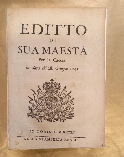 EDITTO DI SUA MAESTA' PER LA CACCIA. In data de' …