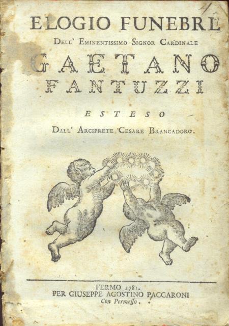 ELOGIO FUNEBRE DELL'EMINENTISSIMO SIGNOR CARDINALE GAETANO FANTUZZI.