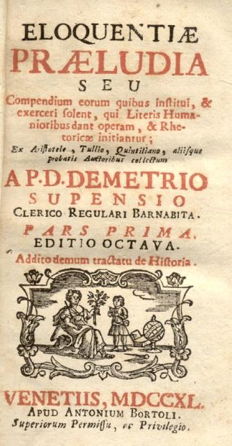 ELOQUENTIAE PRELUDIA. Seu Compendium eorum quibus institui, & exerceri solent, …