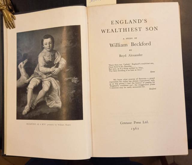 ENGLAND'S WEATHIEST SON. A Study of William Beckford.
