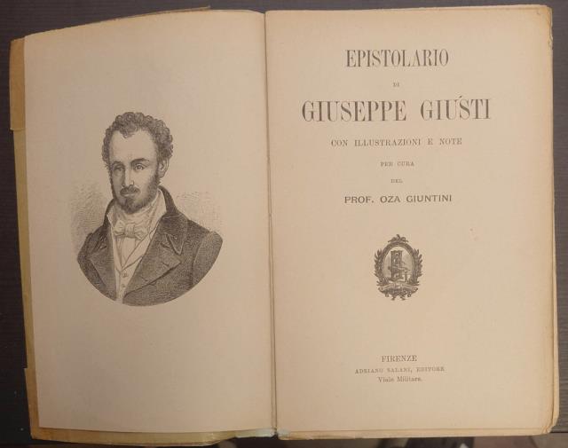 EPISTOLARIO DI GIUSEPPE GIUSTI. Con illustrazioni e note per cura …