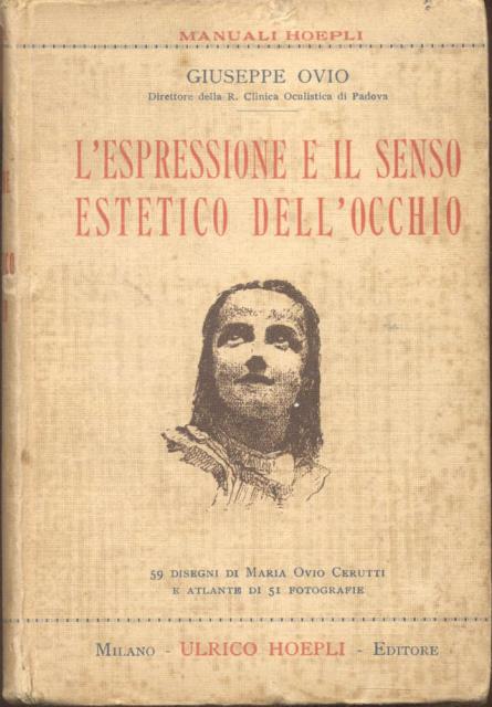 ESPRESSIONE E SENSO ESTETICO DELL'OCCHIO. Con 59 disegni di Maria …