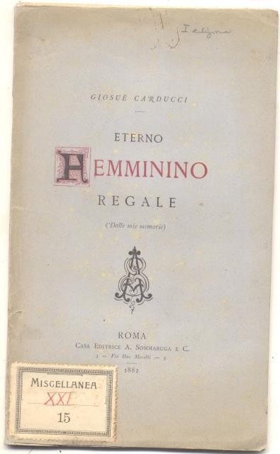 ETERNO FEMMININO REGALE. Dalle mie memorie.