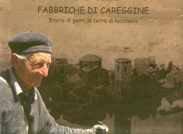 FABBRICHE DI CAREGGINE. Storia di genti in terra di lucchesia.