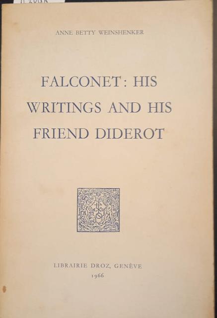 FALCONET: HIS WRITINGS AND HIS FRIEND DIDEROT.