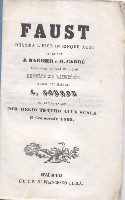 FAUST (1859). Libretto dell'Opera. Dramma lirico in cinque Atti di …
