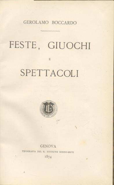 FESTE, GIUOCHI E SPETTACOLI.