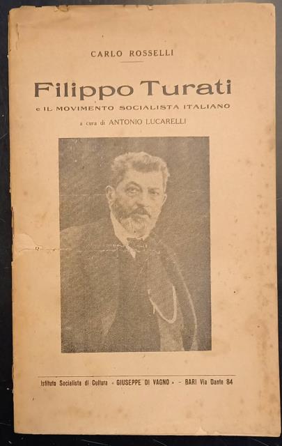 FILIPPO TURATI. E il movimento socialista italiano. 1944 circa.