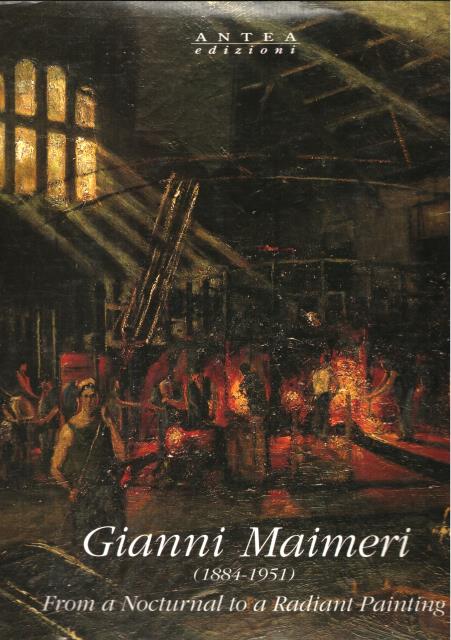 GIANNI MAIMERI, 1884-1951. From a Nocturnal to a Radiant Painting.