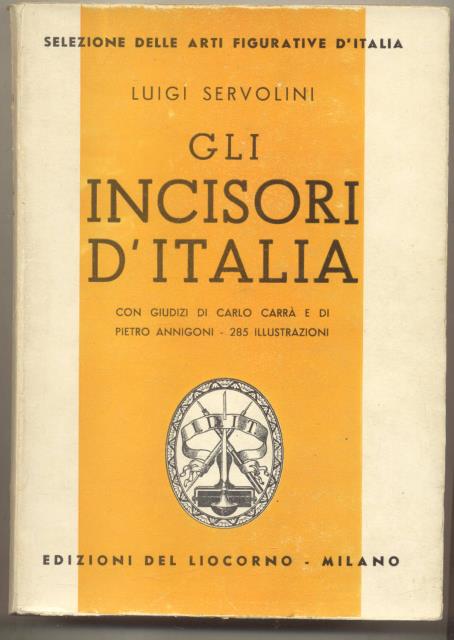 GLI INCISORI D'ITALIA. Documentario illustrato dell'Associazione "Incisori d'Italia", Torino - …