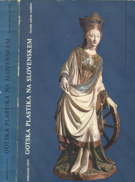 GOTSKA PLASTIKA NA SLOVENSKEM. Catalogo della Mostra. 9 ottobre - …