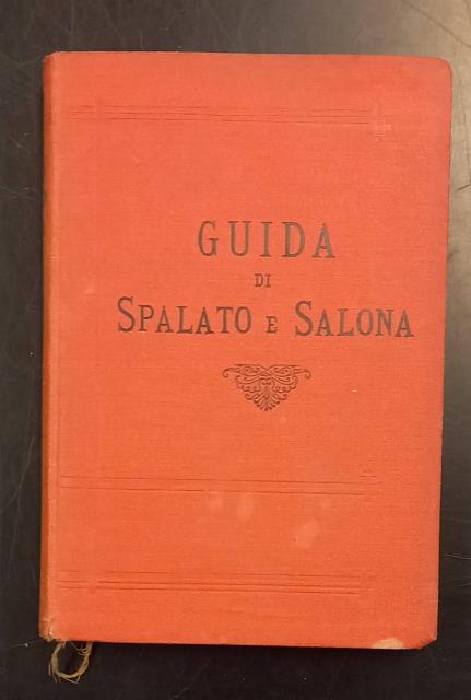 GUIDA DI SPALATO E SALONA. Versione dal croato.