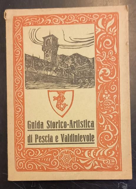 GUIDA STORICO-ARTISTICA DI PESCIA E VALDINIEVOLE.