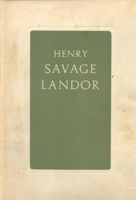 HENRY SAVAGE - LANDOR. Introduction by Derek Hill.
