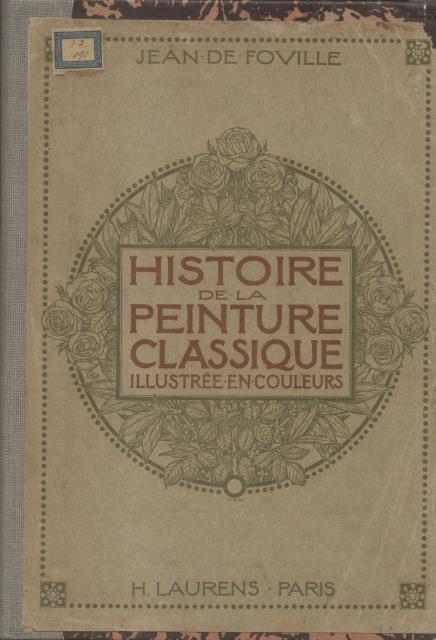 HISTOIRE DE LA PEINTURE CLASSIQUE. Illustrée en couleurs. 1910 circa.
