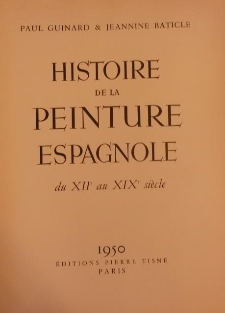HISTOIRE DE LA PEINTURE ESPAGNOLE. Du XII au XIX siècle.