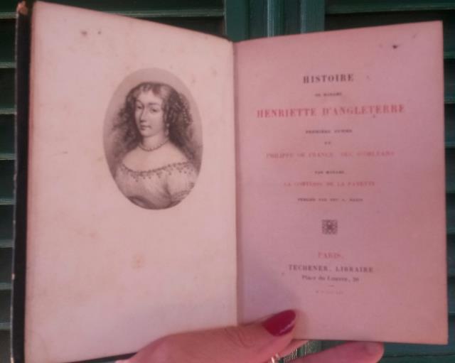 HISTOIRE DE MADAME HENRIETTE D'ANGLETERRE. Première femme de Philippe de …