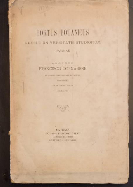 HORTUS BOTANICUS REGIAE UNIVERSITATIS STUDIORUM CATINAE.