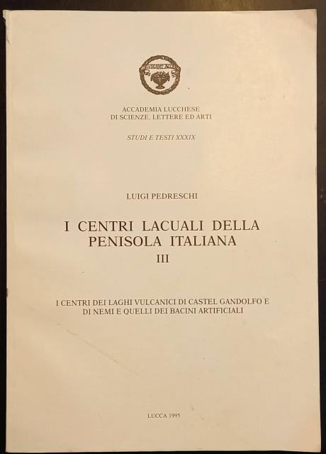 I CENTRI LACUALI DELLA PENISOLA ITALIANA. I centri dei laghi …