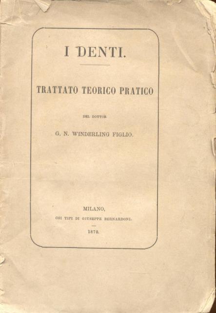I DENTI. Trattato teorico pratico.