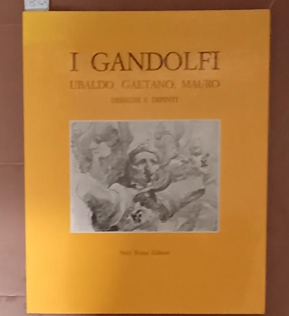 I GANDOLFI. UBALDO, GAETANO, MAURO. DISEGNI E DIPINTI. Catalogo della …