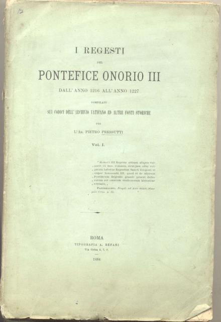 I REGESTI DEL PONTEFICE ONORIO III DALL'ANNO 1216 ALL'ANNO 1227. …