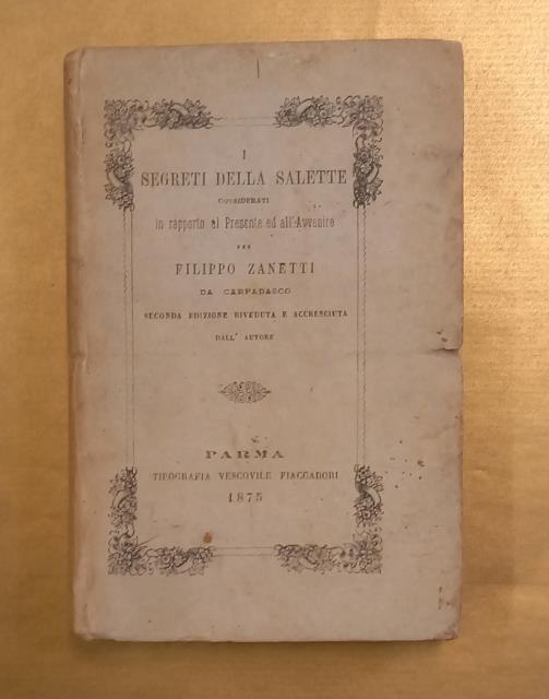 I SEGRETI DELLA SALETTE. Considerati in rapporto al presente ed …